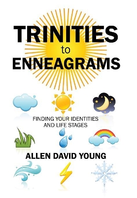 Trinities to Enneagrams by Allen David Young