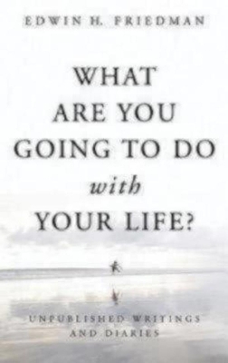 What Are You Going to Do with Your Life? book
