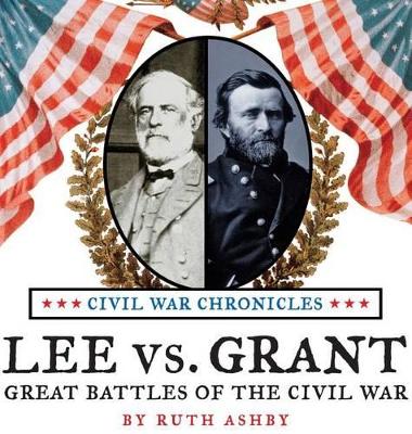 Lee vs. Grant, Great Battles of the Civil War book
