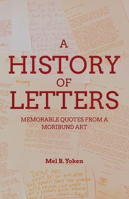 A History of Letters: Memorable Quotes from a Moribund Art book