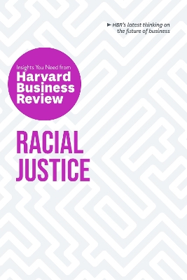 Racial Justice: The Insights You Need from Harvard Business Review book