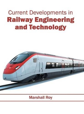 Current Developments in Railway Engineering and Technology book