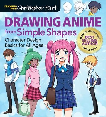 Drawing Anime from Simple Shapes: Character Design Basics for All Ages book