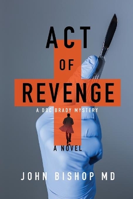 Act of Revenge: A Medical Thriller book
