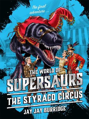 Supersaurs 6: The Styraco Circus book