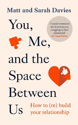 You, Me and the Space Between Us: How to (Re)Build Your Relationship book