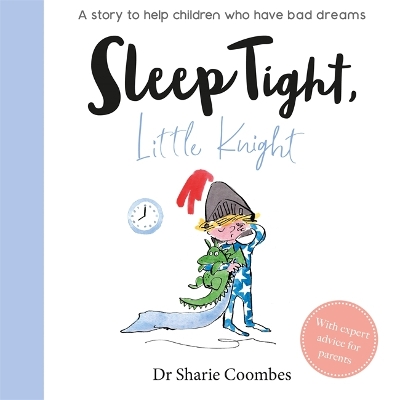 Sleep Tight, Little Knight by Dr. Sharie Coombes