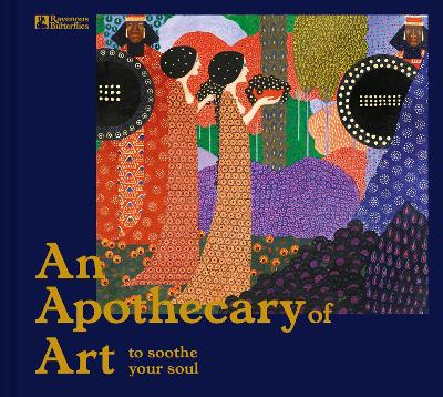 An Apothecary of Art: To soothe your soul book