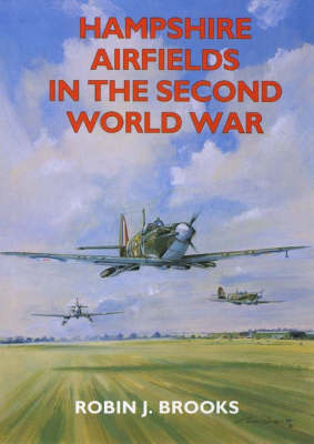Hampshire Airfields in the Second World War book