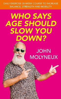 Who Says Age Should slow You Down? book