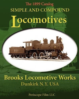 Simple and Compound Locomotives Brooks Locomotive Works book