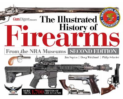 The The Illustrated History of Firearms, 2nd Edition by Jim Supica