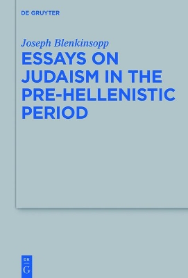 Essays on Judaism in the Pre-Hellenistic Period book