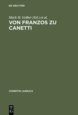 Von Franzos Zu Canetti: Jüdische Autoren Aus Österreich. Neue Studien book