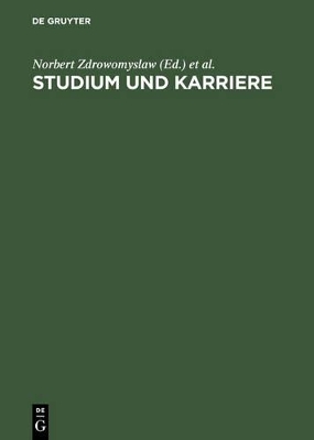 Studium Und Karriere: Karriere- Und Berufsplanung, Erfolg Und Work-Life-Balance book