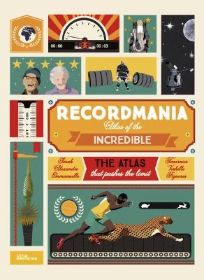 Recordmania: Atlas of the Incredible book