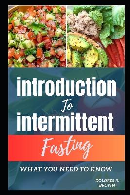 Introduction to Intermittent Fasting: All You Need to Know book