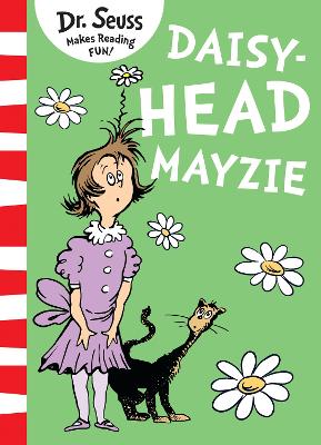 Daisy-Head Mayzie by Dr. Seuss
