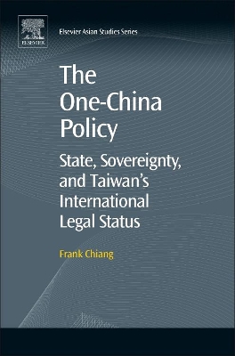 One-China Policy: State, Sovereignty, and Taiwan's International Legal Status book