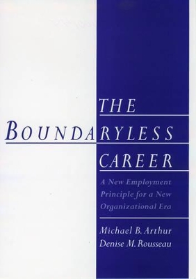 The Boundaryless Career by Michael B. Arthur