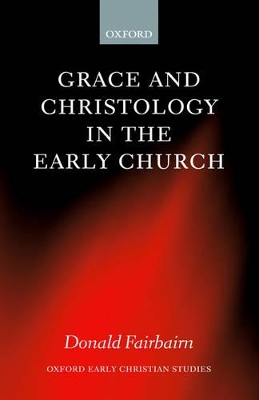 Grace and Christology in the Early Church book