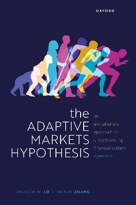 The Adaptive Markets Hypothesis: An Evolutionary Approach to Understanding Financial System Dynamics by Andrew W. Lo