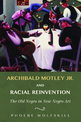 Archibald Motley Jr. and Racial Reinvention book