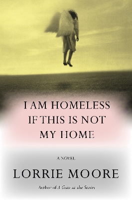 I Am Homeless If This Is Not My Home: A novel book