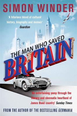 The The Man Who Saved Britain by Simon Winder