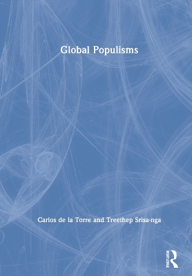 Global Populisms by Carlos de la Torre