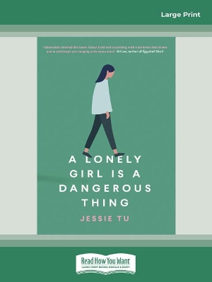A Lonely Girl is a Dangerous Thing by Jessie Tu