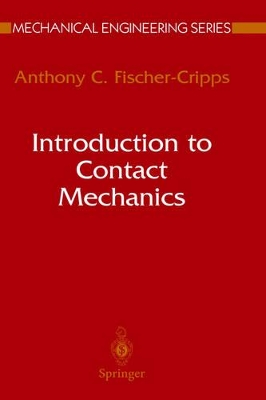 Introduction to Contact Mechanics by Anthony C. Fischer-Cripps