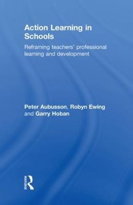 Action Learning in Schools by Peter Aubusson