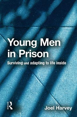 Young Men in Prison by Joel Harvey