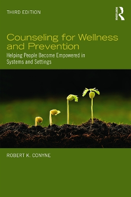 Counseling for Wellness and Prevention by Robert K. Conyne
