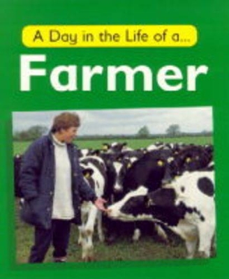 A Day in the Life of a Farmer book