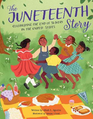 The Juneteenth Story: Celebrating the End of Slavery in the United States book