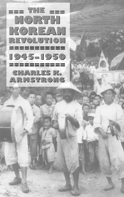 North Korean Revolution, 1945-1950 book