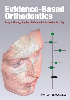 Evidence-Based Orthodontics by Greg J. Huang