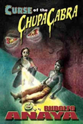 Curse of the ChupaCabra by Rudolfo Anaya