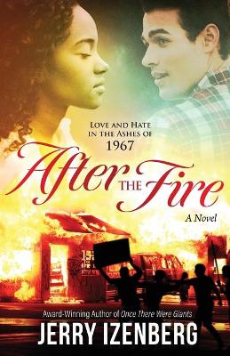 After the Fire: Love and Hate in the Ashes of 1967 book