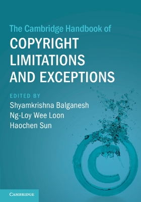 The Cambridge Handbook of Copyright Limitations and Exceptions book