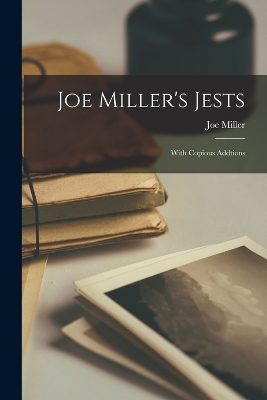 Joe Miller's Jests: With Copious Addtions book