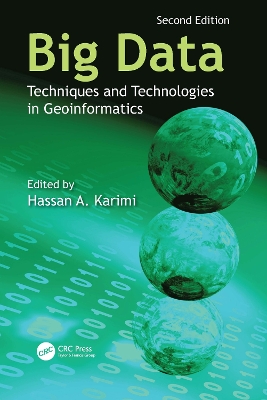 Big Data: Techniques and Technologies in Geoinformatics by Hassan A. Karimi