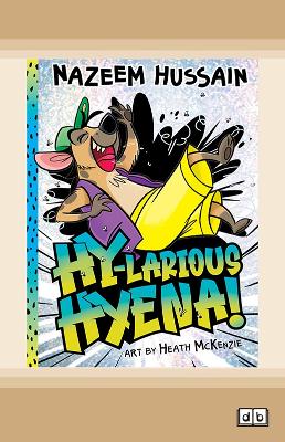 Hy-larious Hyena! by Nazeem Hussain