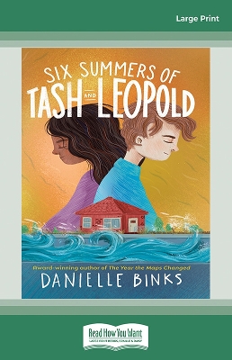 Six Summers of Tash and Leopold by Danielle Binks