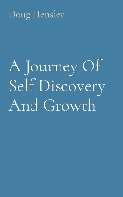 A Journey Of Self Discovery And Growth book