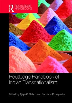 Routledge Handbook of Indian Transnationalism by Ajaya Sahoo
