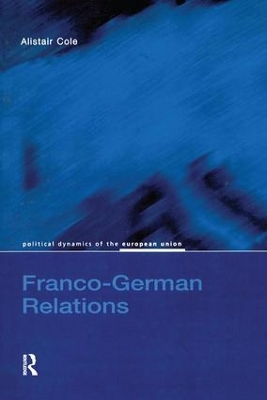 Franco-German Relations by Alistair Cole