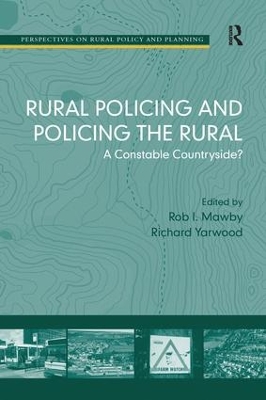 Rural Policing and Policing the Rural by Rob I. Mawby